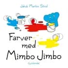 Farver med Mimbo Jimbo af Jakob Martin Strid