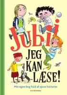 Jubii, jeg kan læse! af Rasmus Bregnhøi, Kim Fupz Aakeson og Mette-Kirstine Bak