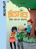 Besties. Når alt er dumt