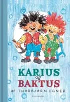 Karius og Baktus af Thorbjørn Egner