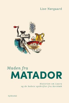 Maden fra Matador af Lise Nørgaard