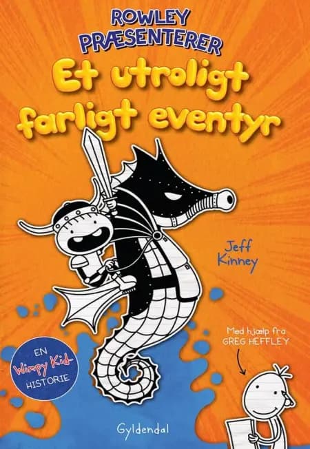 Rowley præsenterer Et utroligt farligt eventyr af Jeff Kinney