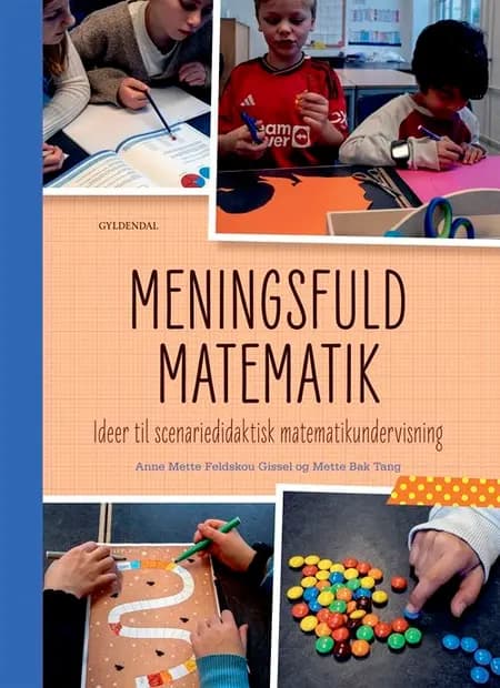 Meningsfuld matematik af Anne Mette Feldskou Gissel
