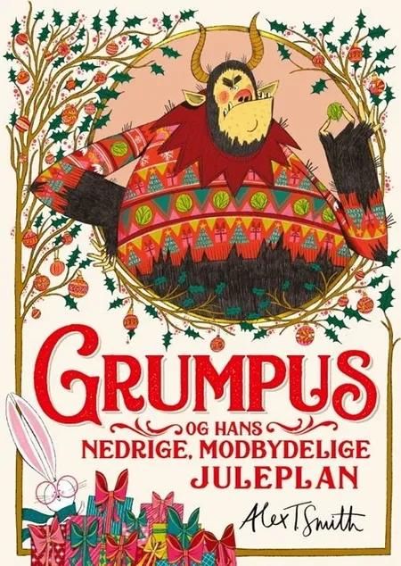 Grumpus og hans nedrige, modbydelige juleplan af Alex Smith