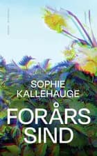 Forårssind af Sophie Kallehauge