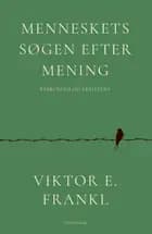 Menneskets søgen efter mening af Viktor E. Frankl