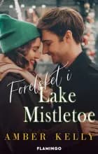 Forelsket i Lake Mistletoe af Amber Kelly