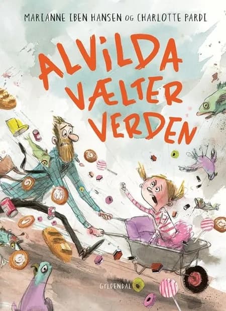 Alvilda vælter verden af Marianne Iben Hansen