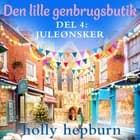 Den lille genbrugsbutik 4: Juleønsker af Holly Hepburn