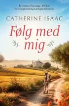Følg med mig af Catherine Isaac