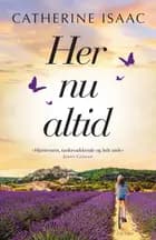 Her, nu, altid af Catherine Isaac