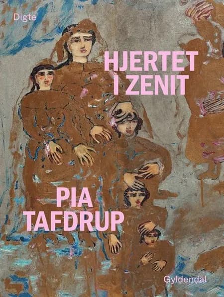 Hjertet i zenit af Pia Tafdrup