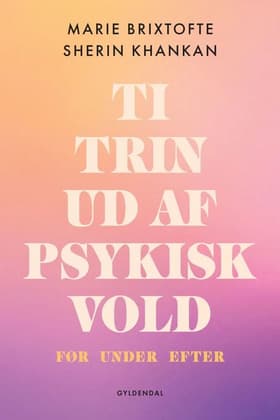 Ti trin ud af psykisk vold af Sherin Khankan