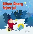 Alfons Åberg fejrer jul af Gunilla Bergström