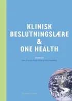 Klinisk beslutningslære og One Health af Ezio Di Nucci, Carsten Strøby Jensen og John Brandt Brodersen