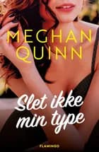 Slet ikke min type af Meghan Quinn