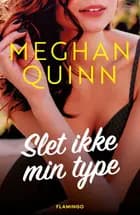 Slet ikke min type af Meghan Quinn