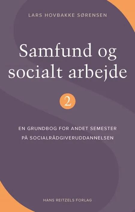 Samfund og socialt arbejde 2 af Lars Hovbakke Sørensen