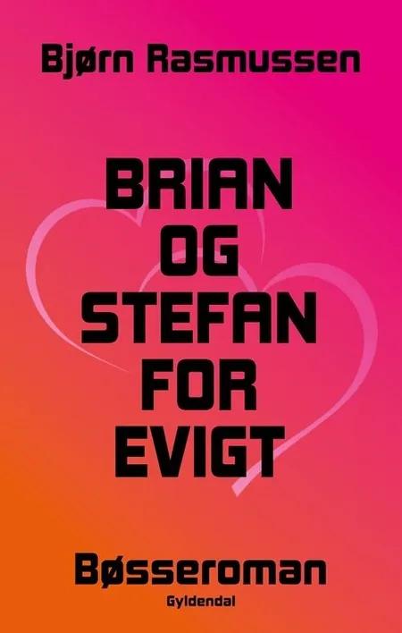 Brian og Stefan for evigt af Bjørn Rasmussen