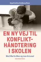 En ny vej til konflikthåndtering i skolen af Anja Kristine Hvidberg Olsen