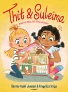 Thit & Suleima deler en mus, der ikke vil deles af Sanne Munk Jensen og Angelica Inigo