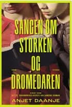 Sangen om storken og dromedaren af Anjet Daanje
