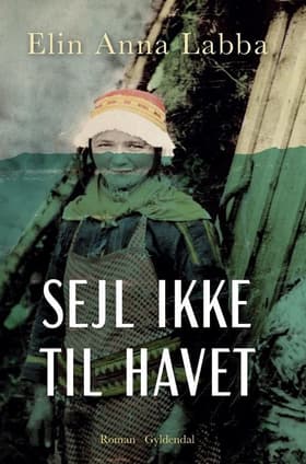 Sejl ikke til havet af Elin Anna Labba