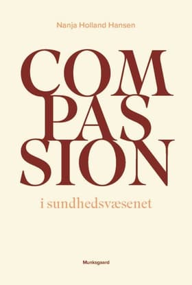 Compassion i sundhedsvæsenet af Nanja Holland Hansen.