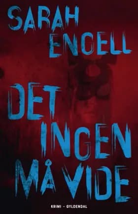 Det ingen må vide af Sarah Engell