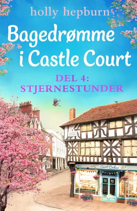 Bagedrømme i Castle Court 4: Stjernestunder af Holly Hepburn