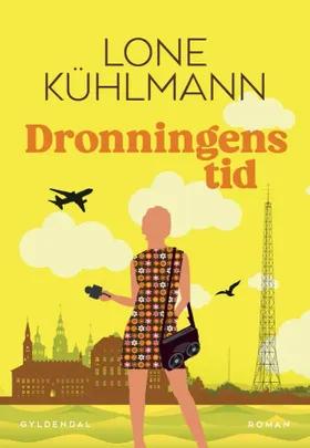 Dronningens tid af Lone Kühlmann