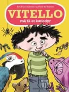 Vitello må få et kæledyr af Kim Fupz Aakeson og Niels Bo Bojesen