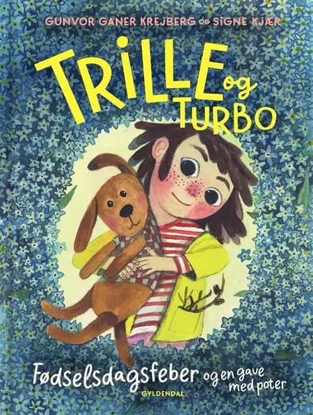 Trille og Turbo 1 - Trille og Turbo. Fødselsdagsfeber og en gave med poter af Gunvor Ganer Krejberg