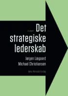 Det strategiske lederskab af Jørgen Lægaard og Michael Christiansen