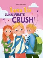 Luna Liv Lunas første crush af Janne Jakobsen