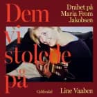 Dem, vi stolede på