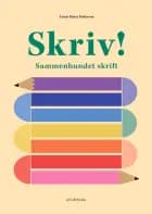 Skriv! Sammenbundet skrift. 2.udg. af Annie Hjort Pedersen