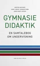 Gymnasiedidaktik af Morten Meisner, Anne Bang-Larsen og Anne Vibeke Vennerstrøm
