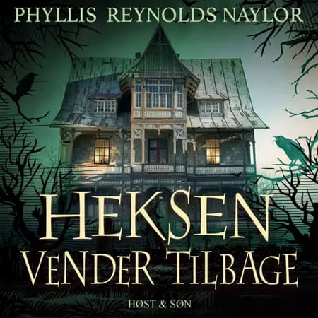Heksen vender tilbage af Phyllis Reynolds Naylor