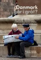 Danmark går i gråt? af Jan Rose Skaksen og Torben M. Andersen