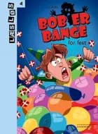 Bob er bange for fest