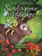 Skovlingerne i Dybeskov. Tordenfødder og troldeprutter af Bodil El Jørgensen