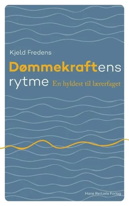 Dømmekraftens rytme af Kjeld Fredens