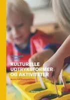 Kulturelle udtryksformer og aktiviteter