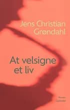 At velsigne et liv af Jens Christian Grøndahl