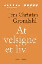 At velsigne et liv af Jens Christian Grøndahl