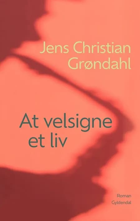 At velsigne et liv af Jens Christian Grøndahl