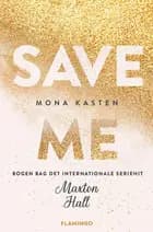 Save Me af Mona Kasten