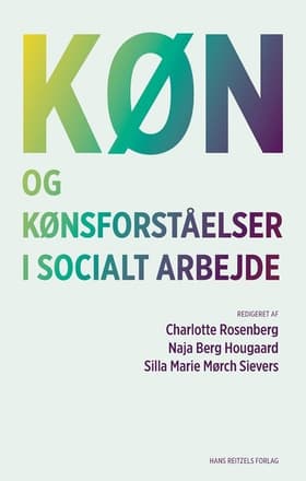 Køn og kønsforståelser i socialt arbejde af Naja Berg Hougaard