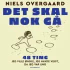 Det skal nok gå - 48 ting, jeg ville ønske, jeg havde vidst, da jeg var ung af Niels Overgaard
